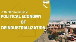 The Political Economy of Deindustrialization