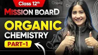 Class 12th Organic Chemistry Revision: Part- 1 | Tapur Ma'am | CBSE 2026 Board Preparation