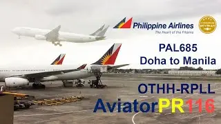 FLIGHT REPORT l Philippine Airlines PAL685 Airbus A330 343 l Economy l Doha to Manila DOH MNL