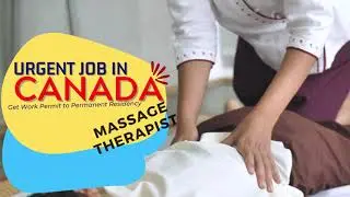 Urgent Job in Canada - Massage Therapist