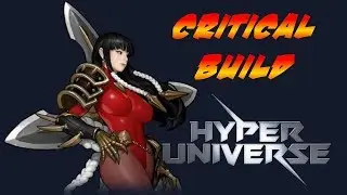 [Hyper Universe] Early Access - Kurenai Gameplay #3 - Critical Build