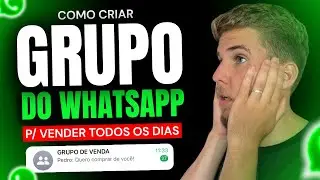 Como Criar Grupo de Vendas no WhatsApp Passo a Passo (Venda Todos os Dias)