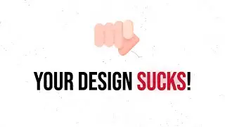 Your websites have a bad design