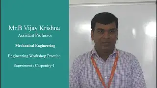 Carpentry I Engineering Workshop Practice by Mr B Vijay Krishna