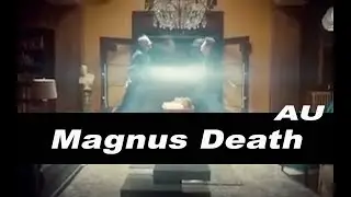 Magnus Death // AU