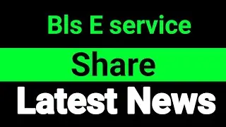 Bls E service share latest news