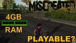 MISCREATED with 4GB of RAM, is it playable?
