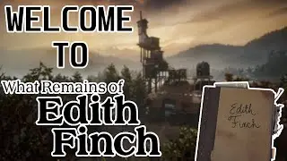 Welcome to What Remains of Edith Finch (Review)