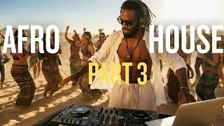 AFROHOUSE PLAYLIST 2025 PART 3 DRUMS & RHYTHM
