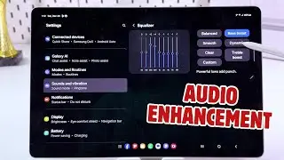Samsung Galaxy Tab S10+ 5G: How to Enhance Audio with Boost Dialogue and Loudness Normalization