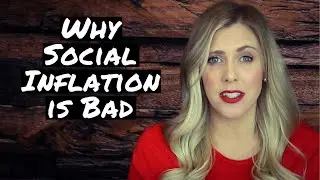 Why Social Inflation is One of the Worst Trends