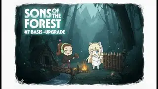 Sons of the Forest #7 - Yusa & Suki Gaming