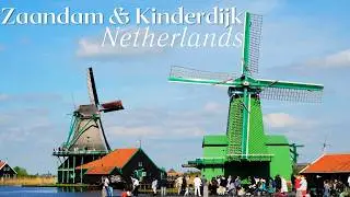 Discover Zaandam & Kinderdijk in 4K | Dutch Windmills & Storybook Villages
