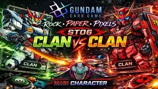 Episode 02: ROCK, PAPER, PIXELS | ST06 Clan vs Clan | Gundam TCG Live Match