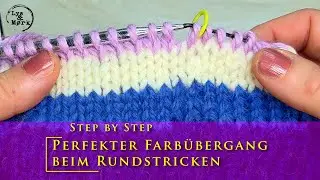 Perfekter Farb&uuml;bergang beim Rundstricken #stricken #tutorial #farbwechsel