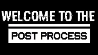 Welcome to PostProcess | Channel Introduction