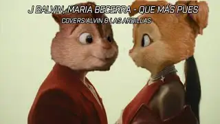 J Balvin, Maria Becerra - Que Más Pues? (Cover) | Covers Alvin & Las Ardillas
