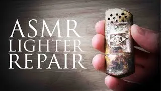 Unintentional ASMR lighter repair and cleaning/ No talking/ Relaxing/ Tool Sounds/Restoration