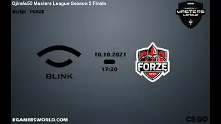 BLINK vs FORZE - 2-2 ( WIN MAP 4 BLINK TEAM - GJIRAFA50 MASTERS LEAGUE )