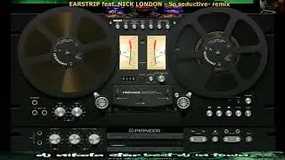 EARSTRIP feat  NICK LONDON   So seductive