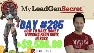 How To Make Money Working From Home 2022 - My Lead Gen Secret Results - Day 285
