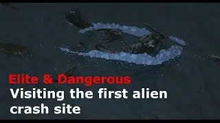 Visiting the first alien crash site (Elite Dangerous)