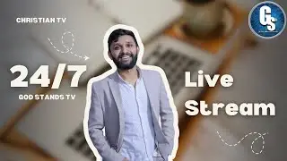 GOD STANDS TV 24/7 Live Stream / ENGLISH