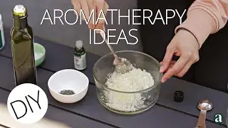 DIY Aromatherapy Ideas | How to Do Aromatherapy at Home
