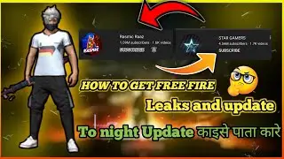 HOW TO FIND FREE FIRE LEASK AND UPDATES | leaks and update काइसे मिलेगा To night update kaise dakhe