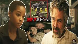 TASK Episode 7 RECAP 