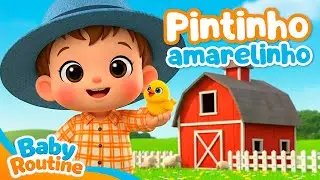 Pintinho Amarelinho 🐥 | Música Infantil Animada | Animais da Fazenda | Baby Routine Music