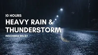 ULTIMATE Sleep - Super Heavy Rainstorm & Rolling Thunder | 12 Hours