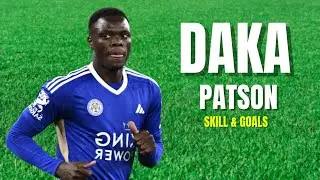 Patson Daka: The Unstoppable Goals & Skills Highlights
