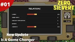New Update Is A Game Changer Faction Relations & New Quest Lines - Zero Sievert - #01 - Gameplay