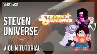 How to play Steven Universe by L Dre on Violin (Tutorial)