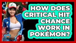 How Does Critical Hit Chance Work In Pokémon?