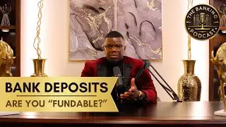 Bank Deposits & Relationships &mdash; How to Build Trust with Banks & Improve Your Funding Chances