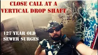 Urban Exploration Gone Wrong-Close call At A Vertical Drop Shaft Storm Drain Sewer