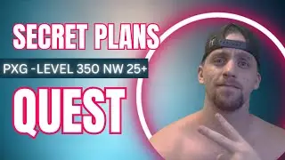 [PXG] -  SECRETS PLANS QUEST - LEVEL 350 & NW 25 + MUITO FACIL !! QUALQUER UM CONSEGUE FAZER