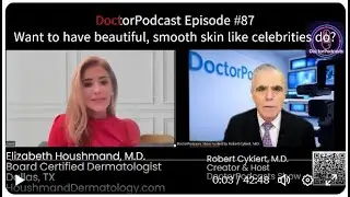 Cosmetic Dermatology Expert. Video podcast with Elizabeth Houshmand, M.D.