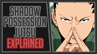 Explaining the Shadow Possession Jutsu