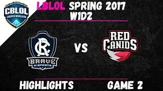 BRV vs RED Highlights Game 2 CBLOL Spring 2017 W1D2 Brave eSports vs RED Canids