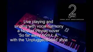 'So far away from L.A.' a Nicolas Peyrac cover with vocal harmony on the Yamaha Genos 2