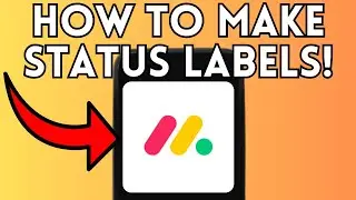 How to Quickly Make a Lot of Status Labels in Monday.com (Full Guide) 2025!