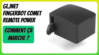 AVIS (2025) : GL.iNet Fingerbot Comet Remote Power. D&Eacute;TAILS