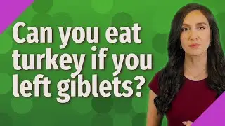 Can you eat turkey if you left giblets?