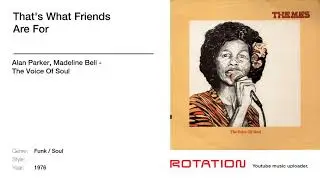 Alan Parker, Madeline Bell - That's What Friends Are For