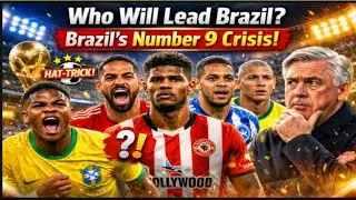 Who Will Be Brazil&rsquo;s Number 9 at the 2026 World Cup? Ancelotti&rsquo;s Biggest Headache!