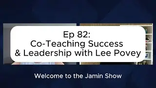 Co-Teaching Success & Leadership with Lee Povey