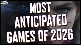 The MOST Anticipated Games of 2026 DRAFT! – Gaming Podcast